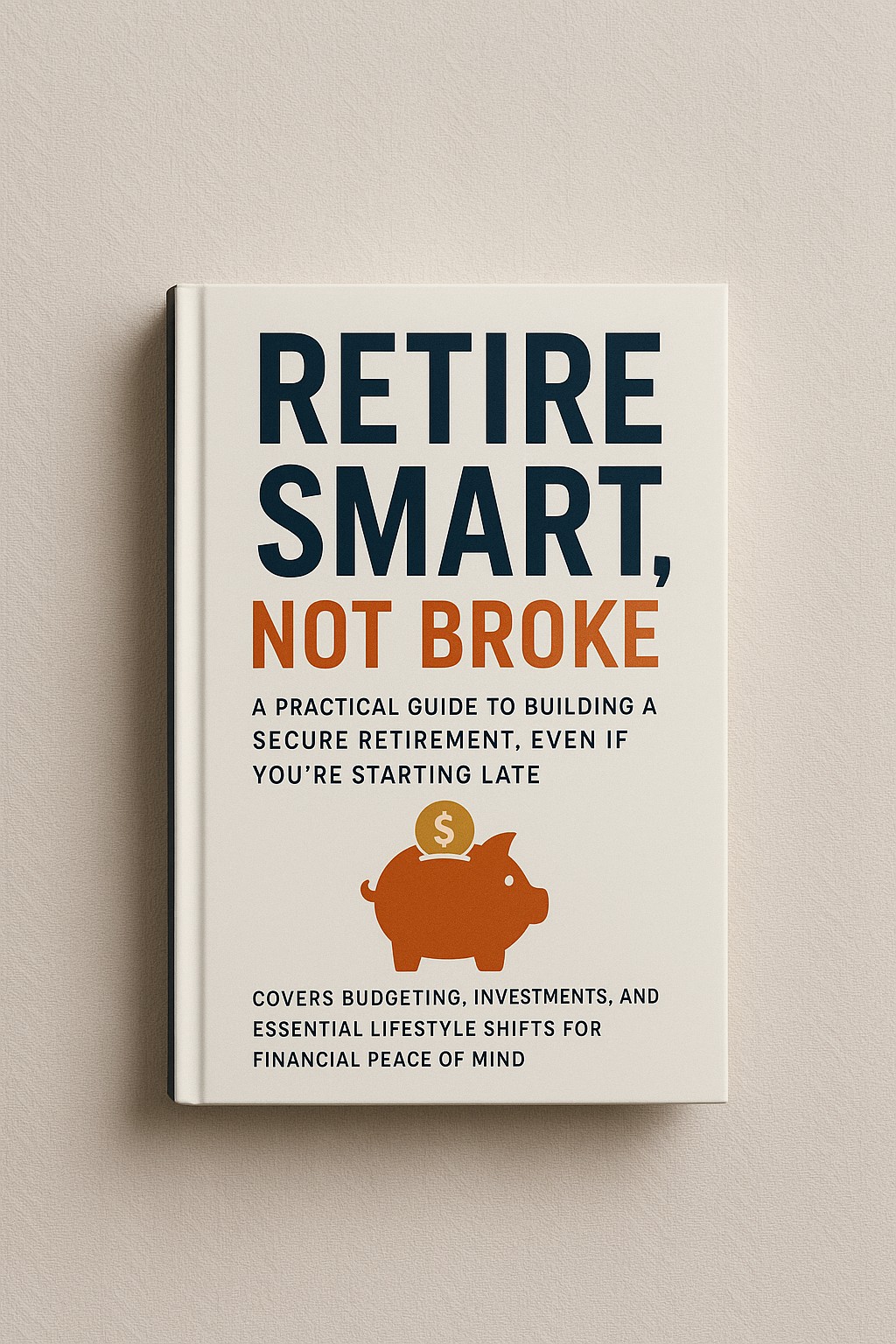 Retire Smart, Not Broke Book Cover